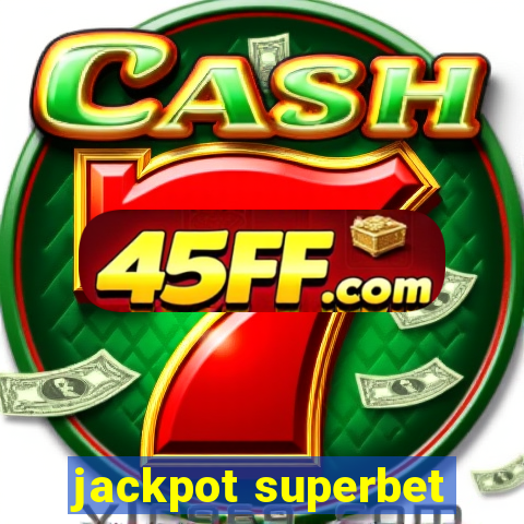 jackpot superbet